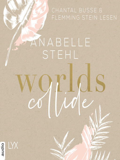 Title details for Worlds Collide--World-Reihe, Teil 1 by Anabelle Stehl - Available
